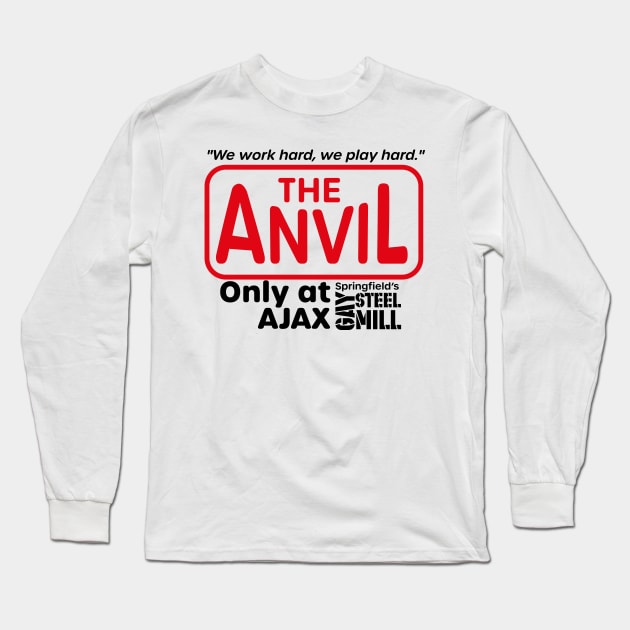 The Anvil Only at the Gay Steel Mill Long Sleeve T-Shirt by Meta Cortex